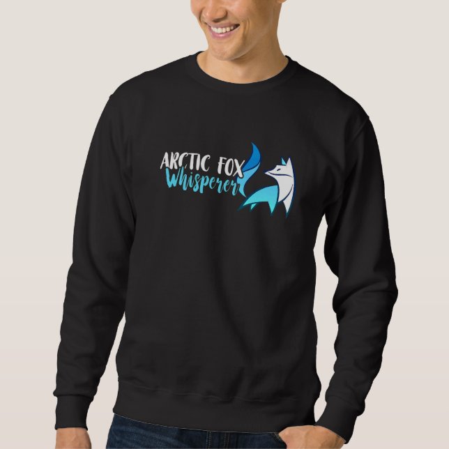 Arctic Fox Whisperer Fox Antarctica Arctic Fox Sweatshirt (Front)