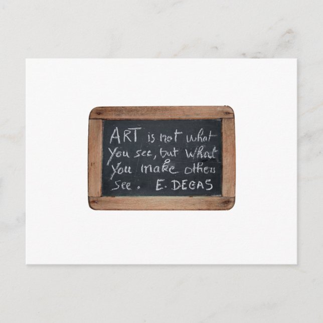 Ardoise 03 Artist's Quotes Degas Postcard (Front)