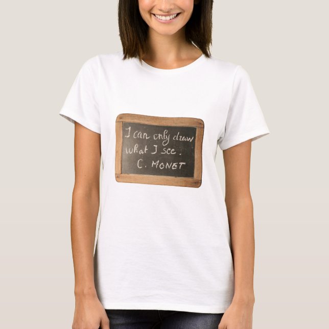Ardoise 05 Artist's Quote Monet White Women Tee (Front)