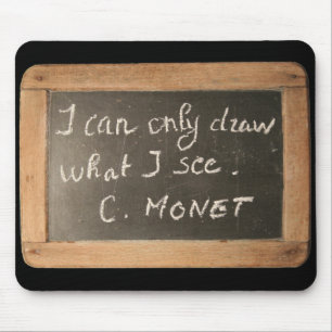 Ardoise 05 Monet's Quote Mousepad