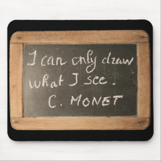 Ardoise 05 Monet's Quote Mousepad