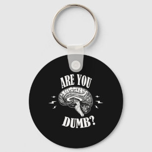 Are Dumb Funny Quotes Sayings Sarcasm Sarcastic Key Ring