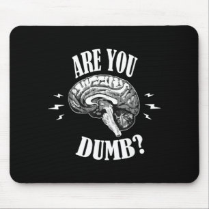 Are Dumb Funny Quotes Sayings Sarcasm Sarcastic Mouse Mat