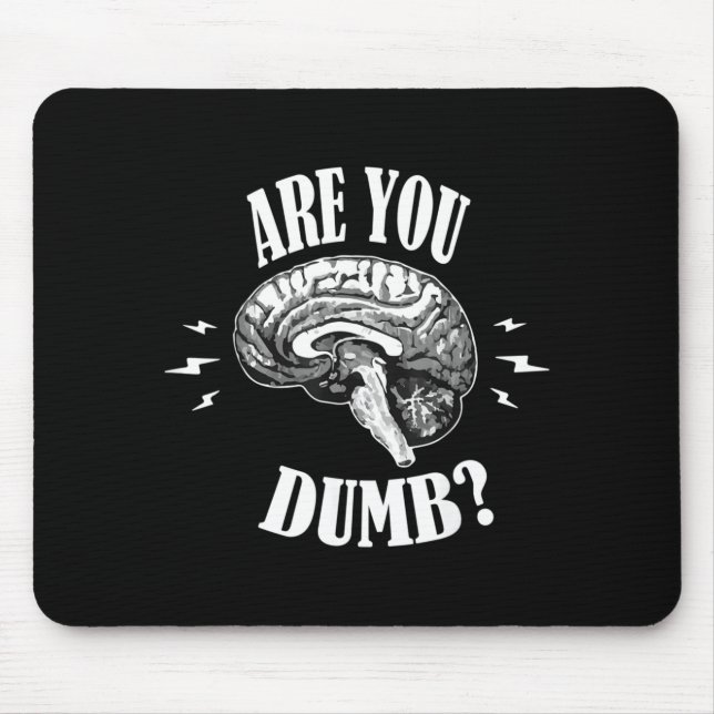 Are Dumb Funny Quotes Sayings Sarcasm Sarcastic Mouse Mat (Front)