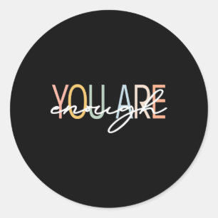 Are Enough Mental Health Awareness Illness Anxiety Classic Round Sticker