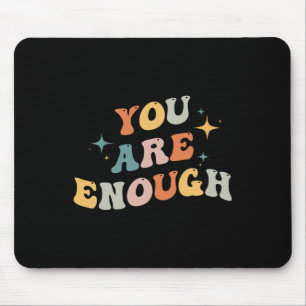 Are Enough Mental Health Awareness Illness Anxiety Mouse Mat