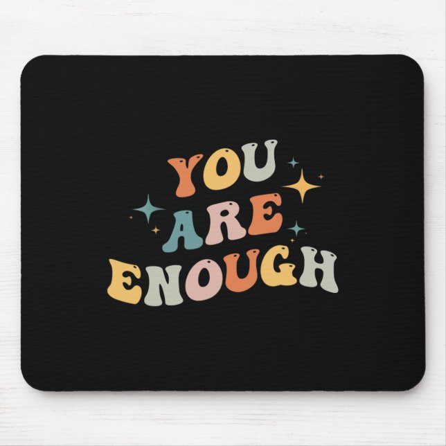 Are Enough Mental Health Awareness Illness Anxiety Mouse Mat (Front)