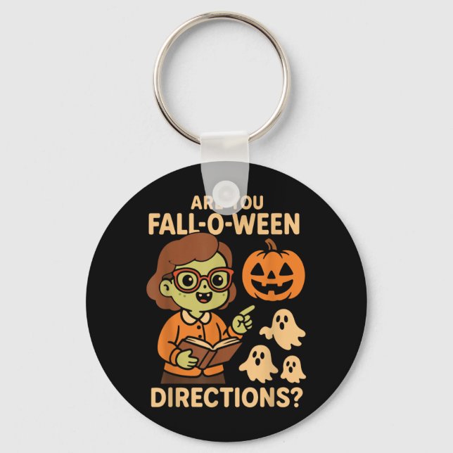 are Fall O Ween Directions Funny Teacher Halloween Key Ring (Front)