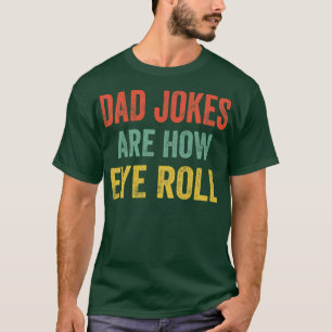 Are How Eye Roll Funny Graphic Novelty Hilarious T-Shirt