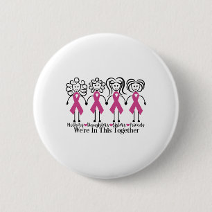 Are In Together Family Friends Breast Cancer Aware 6 Cm Round Badge