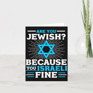 Are Jewish Because Israeli Fine Funny Jewish Card