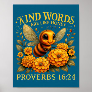 Are Kind Words Like Honey Christian Poster