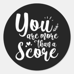 Are More Than A Score - Motivational Teacher Classic Round Sticker