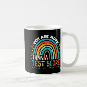 Are More Than A Test Score Cool Rainbow Test Day T Coffee Mug