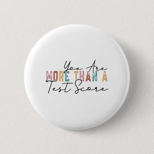 Are More Than A Test Score Cool Vintage Test Day T 6 Cm Round Badge