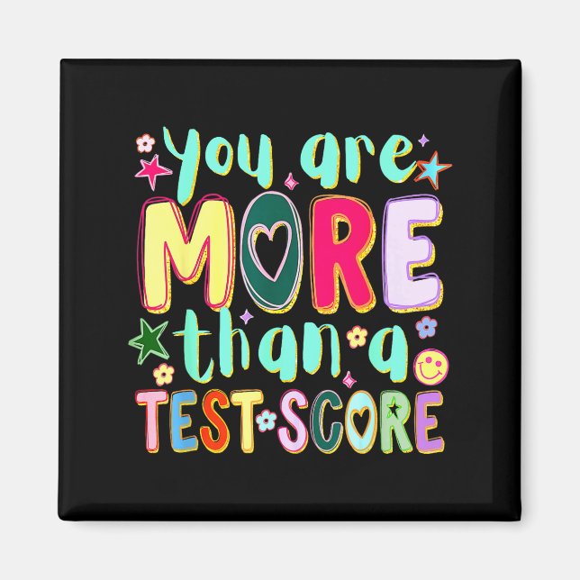 Are more than a test score funny testing day magnet (Front)
