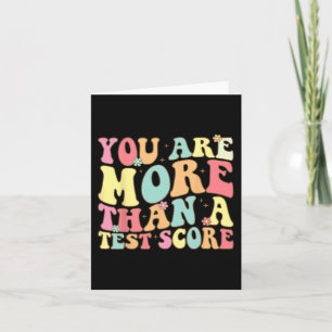 Are More Than A Test Score Groovy Teacher Test Day Card