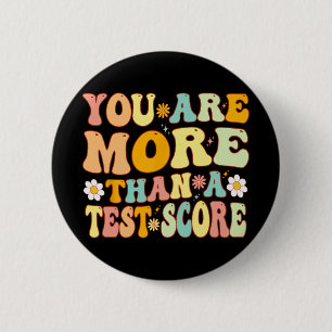 Are More Than A Test Score Groovy Teacher Testing  6 Cm Round Badge