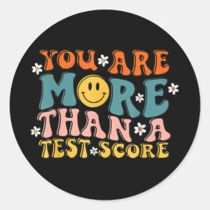 Are More Than A Test Score Groovy Teacher Testing Classic Round Sticker