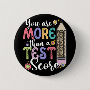 Are More Than A Test Score Teacher Test Day 6 Cm Round Badge