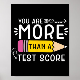 Are More Than A Test Score Teacher Testing Day 3 Poster
