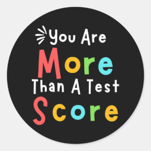 Are More Than A Test Score Teacher Testing Day Classic Round Sticker