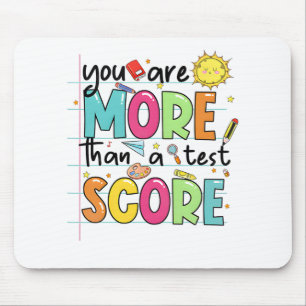 Are More Than A Test Score Teacher Testing Test Da Mouse Mat