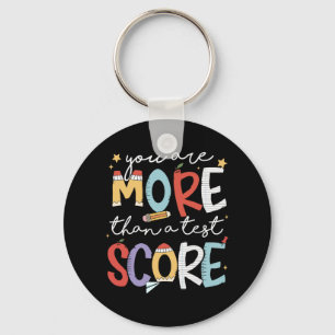 Are More Than A Test Score Test Day Staar Testing  Key Ring