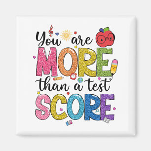 Are More Than A Test Score Test Day Staar Testing Magnet