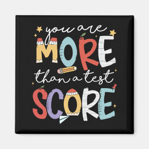 Are More Than A Test Score Test Day Staar Testing Magnet