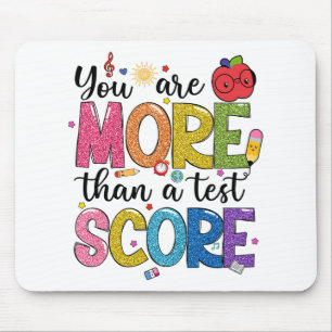 Are More Than A Test Score Test Day Staar Testing Mouse Mat