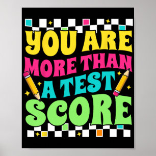 Are More Than A Test Score Test Day Teacher Testin Poster