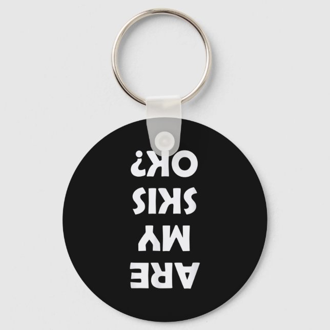 Are My Skis Ok_  Key Ring (Front)