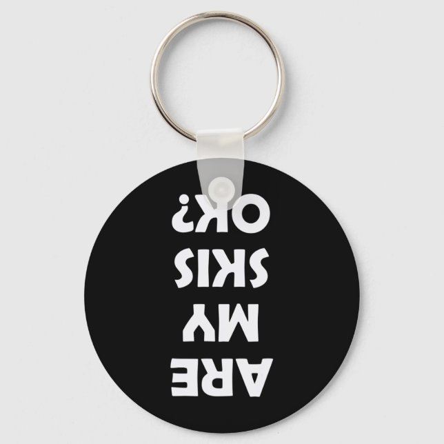 Are My Skis Ok  Key Ring (Front)
