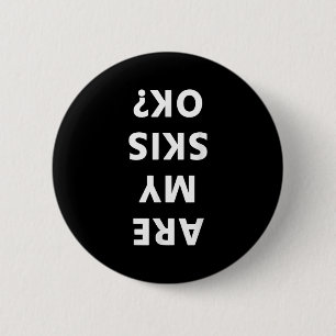 Are My Skis Okay Winter Funny Skiing 6 Cm Round Badge