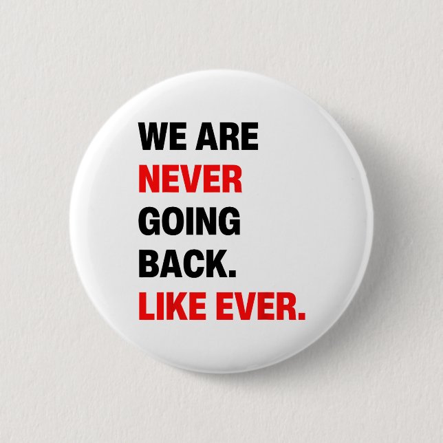 Are Never Going Back Like Ever Kamala WAlzheimer 2 6 Cm Round Badge (Front)