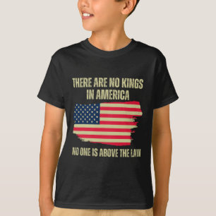 Are No Kings In America Us American Flag Trump 202 T-Shirt