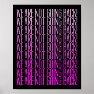 Are Not Going Back 2024 Harris Wheimer Harris For Poster