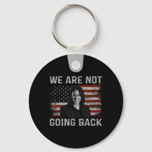 Are Not Going Back Kamala Harris For President 202 Key Ring