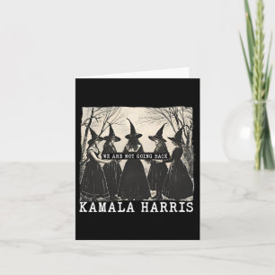 Are Not Going Back Kamala Harris Tim Wheimer Witch Card