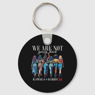 Are Not Going Back Kamala Harris Waltz 24 Madam Pr Key Ring