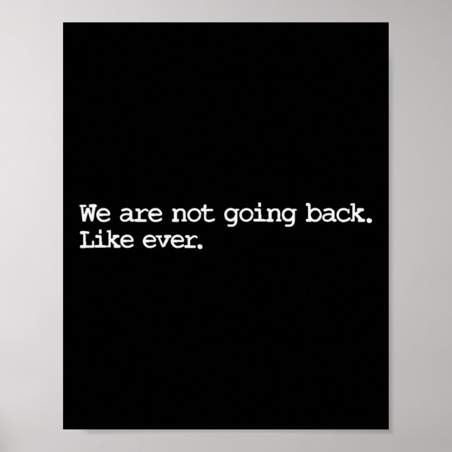 Are Not Going Back Like Ever 2024 Madam President  Poster (Front)