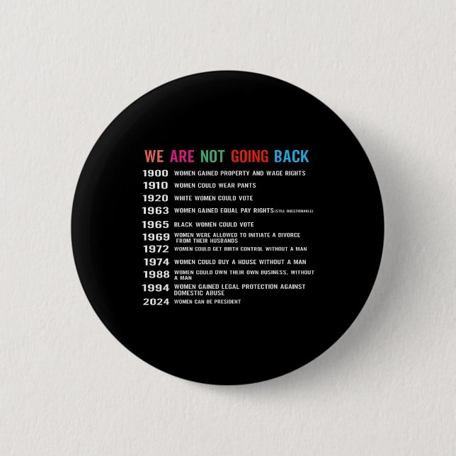 Are Not Going Back Voting Rights  6 Cm Round Badge (Front)