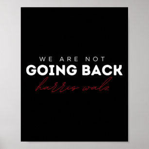 Are Not Going Back Wheimer Waltz Tee Poster