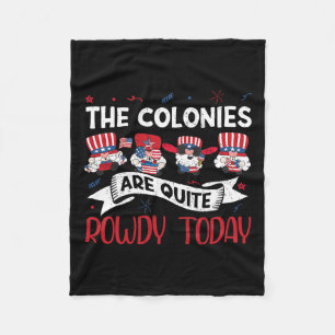 Are Quite Rowdy Independence Day Funny 4th Of July Fleece Blanket
