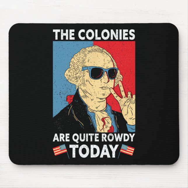 Are Quite Rowdy Independence Day Funny 4th Of July Mouse Mat (Front)