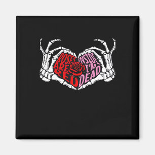 Are Read Inside I'm Dead - Sarcastic Valentine's C Magnet