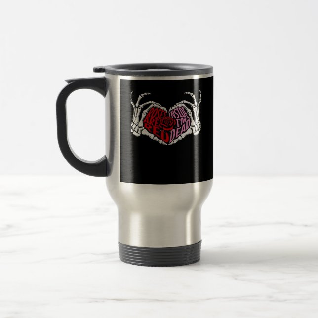 Are Read Inside I'm Dead - Sarcastic Valentine's C Travel Mug (Left)