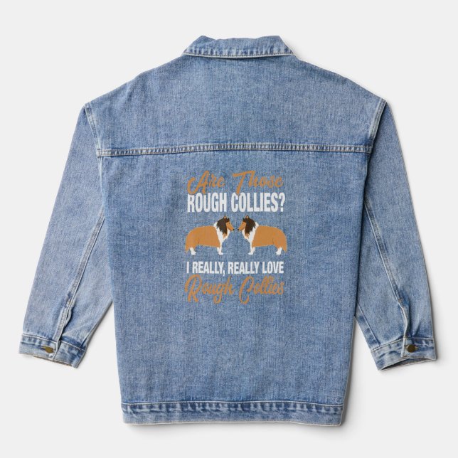 Are Those Rough Collies I Really Love Rough Collie Denim Jacket (Back)