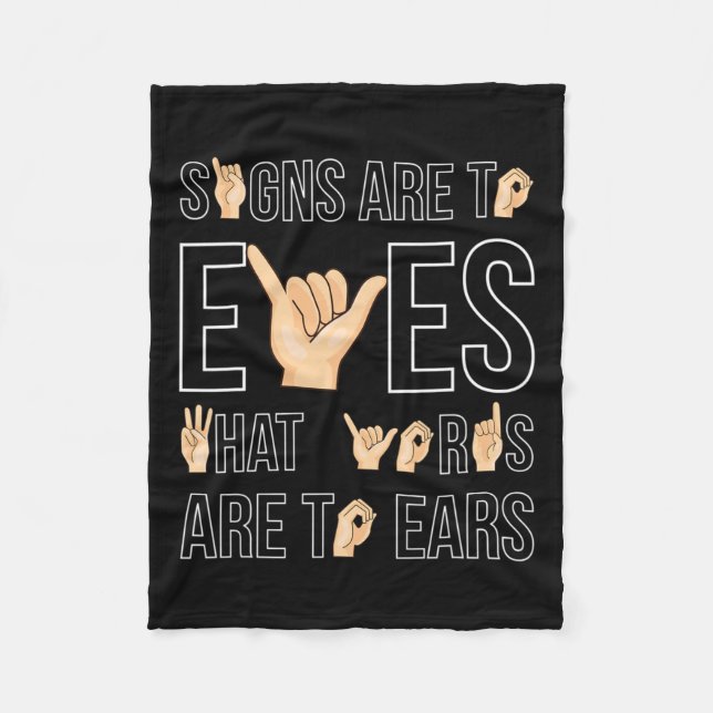 Are To Eyes That … Sign Language Deaf  Fleece Blanket (Front)